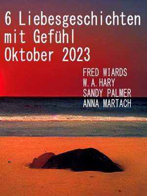 cover image of 6 Liebesgeschichten mit Gefühl Oktober 2023